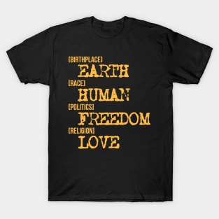 Birthplace Earth Human Freedom Religion Love' T-Shirt